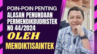 POIN PENTING ALASAN PENUNDAAN PERMENDIKBUDRISTEK NO 44/2024 OLEH MENDIKTISAINTEK | MIMBAR INTELEK