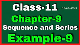 Example 9 Chapter 9 Class 11 Math || Example9 Class11 Ch 9 NCERT Math || Chapter 9 Example9 Class11