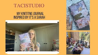 TaciStudio KNITTING JOURNAL Inspired by It's a Sarah