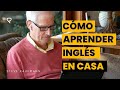 Cómo aprender inglés en casa