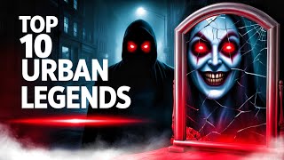 Top 10 Urban Legends That Will Leave You Speechless