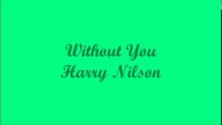 Without You (Sin TI) - Harry Nilson (Lyrics - Letra)