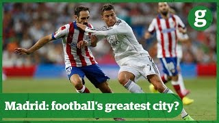 Madrid: the greatest footballing city? | La Liga | Madrid special