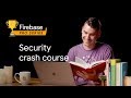 How to Build a Secure App in Firebase (Firebase Pro Series)
