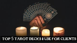 My Top 5 Tarot Decks I Use For Clients