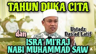 TAHUN DUKA CITA DAN ISRA' MI'RAJ NABI MUHAMMAD SAW | USTADZ DAS'AD LATIF | TABLIGH AKBAR