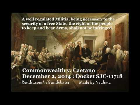 Commonwealth v Caetano, Massachusetts stun gun case oral arguments Commonwealth v Caetano, Massachusetts stun gun case oral arguments