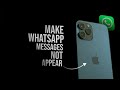 How to Make WhatsApp Messages Not Appear on Screen iPhone (tutorial)