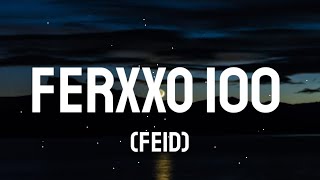 Feid - Ferxxo 100 (Letra_Lyrics)