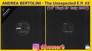 Andrea Bertolini - The Unexpected E.P. #2 (12'' Vinyl EP Italy 2007)