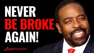 watch this if you're tired of being BROKE | Les Brown