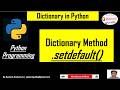 Python Dictionary #10` | setdefault() Method