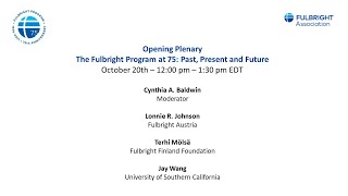 Opening Plenary - The Fulbright Program at 75: Past, Present and Future