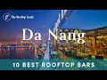 10 Best Rooftop Bars in Da Nang - 2024