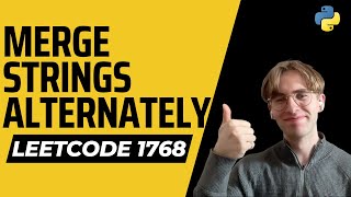 Merge Strings Alternately - LeetCode 1768 - Python Solution