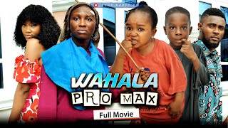 WAHALA PRO MAX (Full Movie) Kiriku/Ebube Obio/Sonia/Chinenye/Maurice 2022 Latest Nollywood Movie
