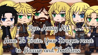 HTTYD react to Hiccup & Toothless | Run Away AU | How to train your dragon | GACHA | GCRV | 1/?? |