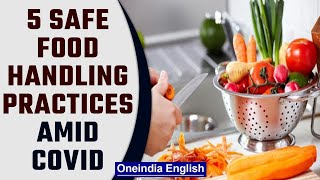 What are the hygienic and safe food handling practices amid Covid? | Omicron | Oneindia News