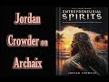 Jordan Crowder on Archaix