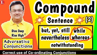 Formation of Compound Sentence | Correct Use of Adversative Conjunctions | Coordinating conjunction