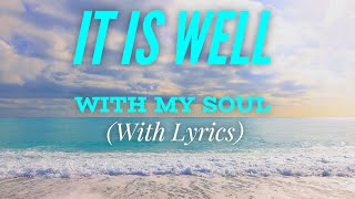 It Is Well With My Soul (with lyrics) - The Most BEAUTIFUL hymn you’ve EVER Heard!