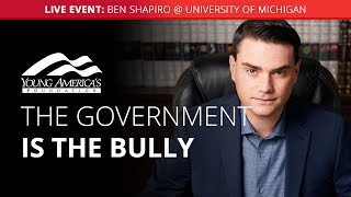 The government is the bully | Ben Shapiro LIVE at University of Michigan