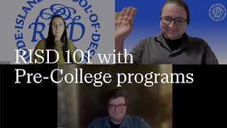 RISD 101: Pre-College Programs | RISD Undergraduate Admissions | 2025-2026