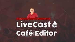 Café com o Editor #19 - com Rafael Morais