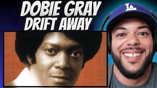 MUSIC HEALS!| FIRST TIME HEARING Dobie Gray -Drift Away REACTION
