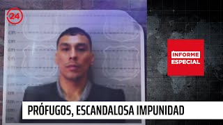 Informe Especial: Prófugos, escandalosa impunidad | 24 Horas TVN Chile