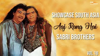 Aaj Rang Hai | Sabri Brothers | Showcase South Asia - Vol.18