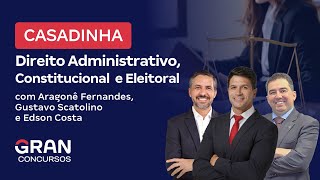 Casadinha | Direito Administrativo, Constitucional e Eleitoral