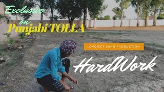 ~ ਮਿਹਨਤ ਹੀ ਸਫਲਤਾ ਦੀ ਚਾਬੀ ਹੈ ~ HARDWORK (ਮਿਹਨਤ) || Full Video (HD) || Team Punjabi TOLLA ||