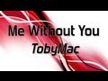 TobyMac - Me Without You (Lyrics)