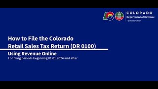 2024 - How to File the Colorado Retail Sales Tax Return DR 0100 on Revenue Online