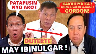 GRABE! DUTERTE MAY IBINULGAR KAY GORDON NAPAHIYA KAY DUQUE!