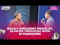 Keras! Rocky Singgung Penjilat, Silfester Emosi hingga Keluar Kata Kasar - Rakyat Bersuara 03/09