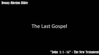 A Reading of Scripture - The Last Gospel