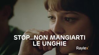 Raylex®Dare una mano a chi si mangia le unghie.