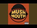 MushMouth