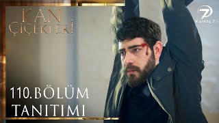 Kan Çiçekleri 110. Bölüm Fragmanı