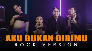 Repvblik - Aku Bukan Dirimu | ROCK VERSION by DCMD feat DYAN x RAHMAN x OTE
