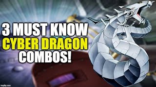 3 MUST KNOW CYBER DRAGON COMBOS!!! HOW TO PLAY A CYBER DRAGON DECK! YUGIOH!