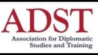 Association for Diplomatic Studies and Training Oral History Program Lecture & Award Presentation