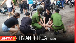 Tin An Ninh Trật Tự Nóng Nhất 24h Trưa 12/09/2022 | Tin Tức Thời Sự Việt Nam Mới Nhất | ANTV