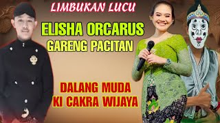 LIMBUKAN LUCU ELISHA ORCARUS ft KI CAKRA WIJAYA