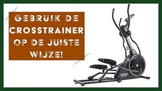 Hoe gebruik je de crosstrainer?