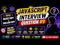 JavaScript Interview Question #9 That Confuses 90% of Developers | Predict the Output