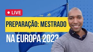 Prepare-se para MESTRADO NA EUROPA em 2023