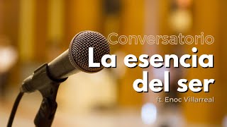 Conversatorio: La Esencia del ser ft. Enoc Villarreal @radioclaretdigital